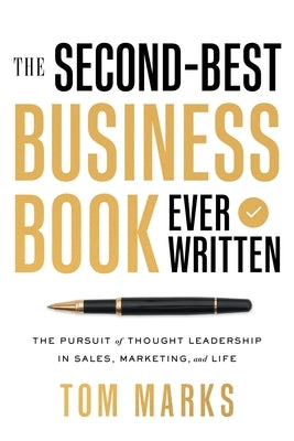 The Second-Best Business Book Ever Written by Marks, Tom