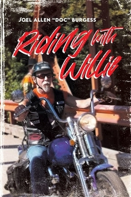 Riding with Willie by Burgess, Joel Allen Doc