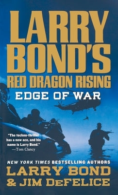 Larry Bond's Red Dragon Rising: Edge of War by Bond, Larry