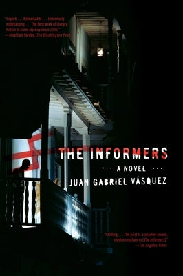 The Informers by Vasquez, Juan Gabriel