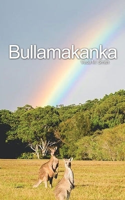 Bullamakanka by Smith, Veda M.