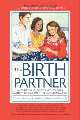 The Birth Partner, 6th Revised Edition: A Complete Guide to Childbirth for Dads, Partners, Doulas, and Other Labor Companions by Simkin, Penny