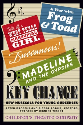 Key Change: New Musicals for Young Audiences by Children's Theatre Company