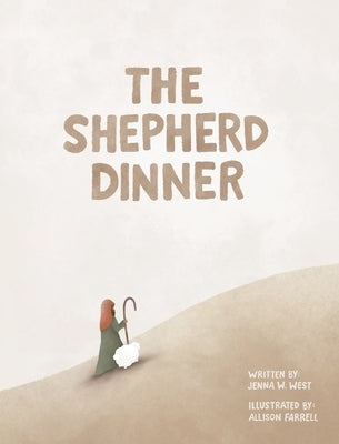 The Shepherd Dinner by West, Jenna W.