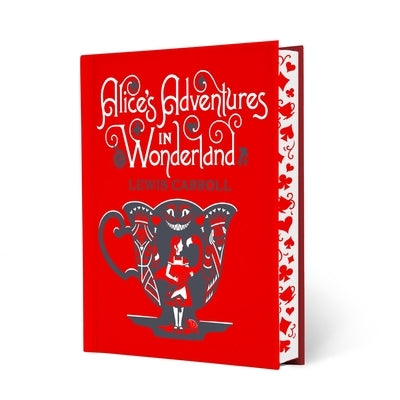 Alice's Adventures in Wonderland & Through the Looking-Glass by Carroll, Lewis