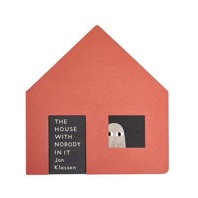 The House with Nobody in It by Klassen, Jon