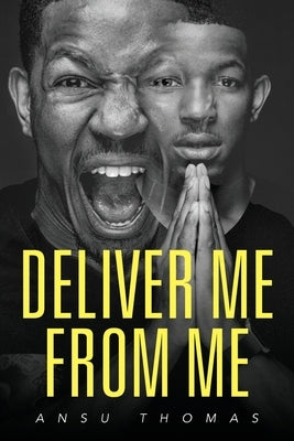 Deliver Me From Me by Thomas, Ansu