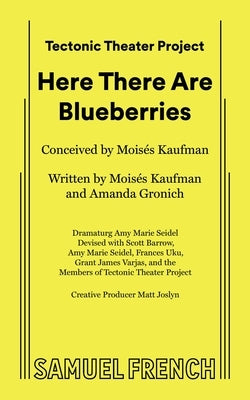 Here There Are Blueberries by Kaufman, MoisÃ©s
