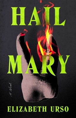 Hail Mary by Urso, Elizabeth
