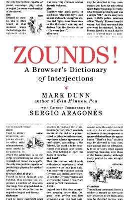 Zounds!: A Browser's Dictionary of Interjections by Dunn, Mark