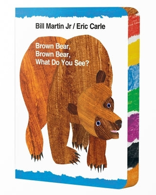 Brown Bear, Brown Bear, What Do You See?: Stamped Edges Special Edition: Classic Board Book with Stamped Edges by Carle, Eric