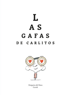 Las Gafas de Carlitos by del Mazo, Margarita