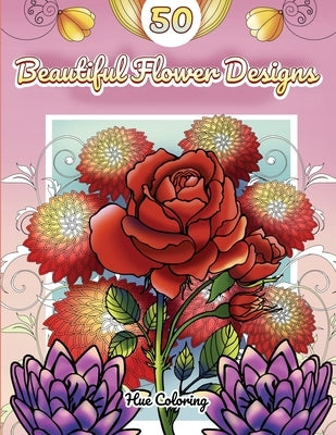 50 Beautiful Flower Designs by Hue Coloring