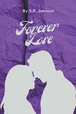 Forever Love by Johnson, S. R.