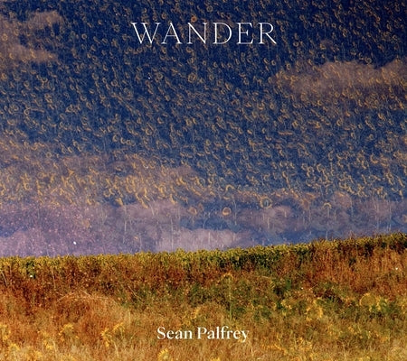 Wander by Palfrey, Sean