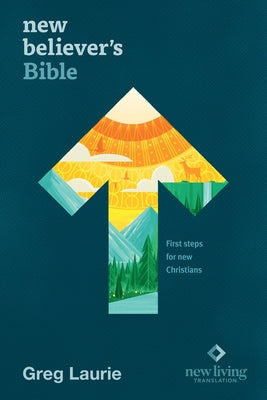 New Believer's Bible NLT (Hardcover): First Steps for New Christians by New Living Translation