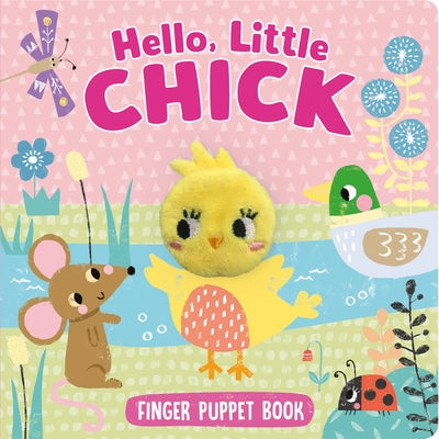 Hello, Little Chick (Finger Puppet Board Book) by Publishing, Kidsbooks