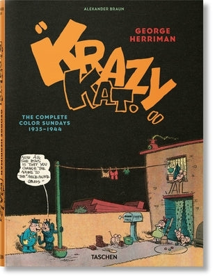 George Herriman. Krazy Kat. the Complete Color Sundays 1935-1944 by Braun, Alexander