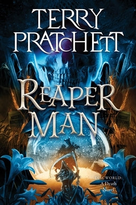 Reaper Man: A Discworld Novel by Pratchett, Terry