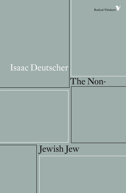 The Non-Jewish Jew: And Other Essays by Deutscher, Isaac