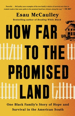 How Far to the Promised Land: One Black Family's Story of Hope and Survival in the American South by McCaulley, Esau