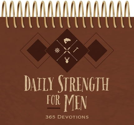 Daily Strength for Men: Daily Promises by Broadstreet Publishing Group LLC