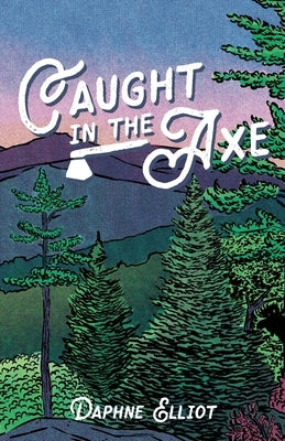 Caught In The Axe by Elliot
