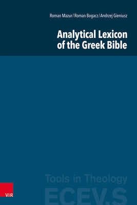 Analytical Lexicon of the Greek Bible by Bogacz, Roman