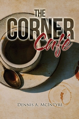 The Corner Cafe by McIntyre, Dennis