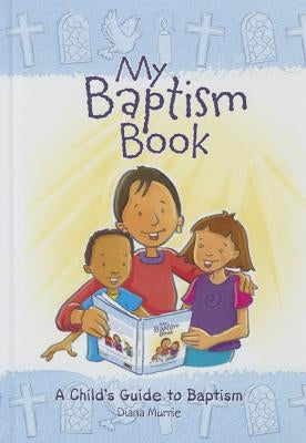 My Baptism Book (Hardback): A Child's Guide to Baptism by Murrie, Diana