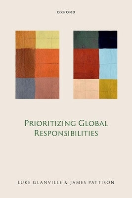 Prioritizing Global Responsibilities by Glanville, Luke