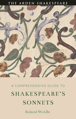 A Comprehensive Guide to Shakespeare's Sonnets by Weidle, Roland