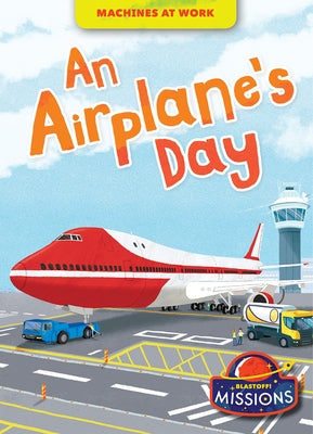 An Airplane's Day by Zobel, Derek