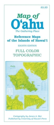 Map of O'Ahu: The Gathering Place by Bier, James A.