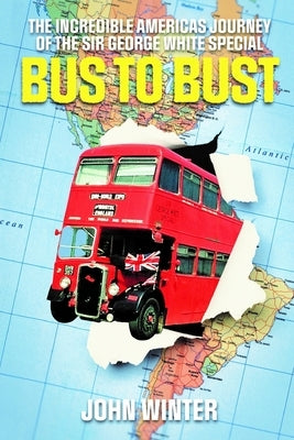 Bus To Bust by Winter, John