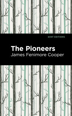 The Pioneers by Cooper, James Fenimore