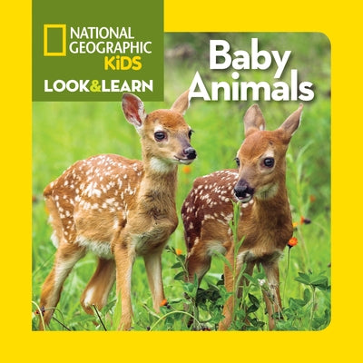 National Geographic Kids Look & Learn: Baby Animals by National Geographic Kids