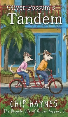 Oliver Possum's Tandem by Haynes, Chip