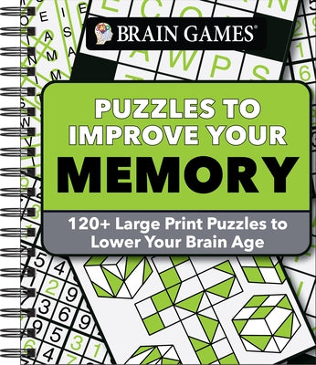 Brain Games - Puzzles to Improve Your Memory: 120+ Large Print Puzzles to Lower Your Brain Age by Publications International Ltd