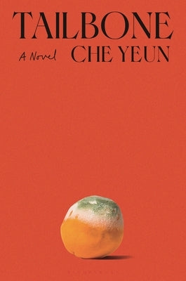 Tailbone by Yeun, Che