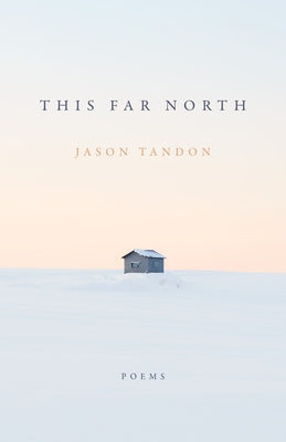 This Far North by Tandon, Jason