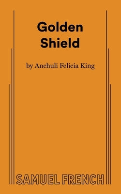 Golden Shield by Felicia King, Anchuli