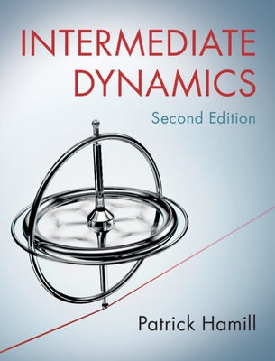 Intermediate Dynamics by Hamill, Patrick