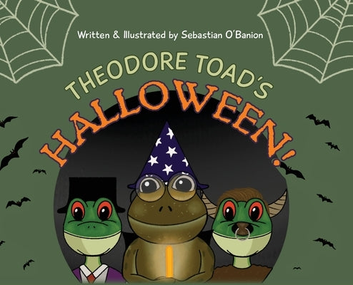 Theodore Toad's Halloween by O'Banion, Sebastian