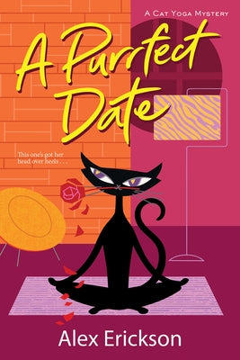 A Purrfect Date by Erickson, Alex