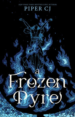A Frozen Pyre by Cj, Piper