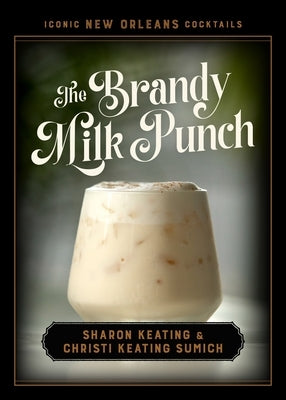 The Brandy Milk Punch by Keating, Sharon