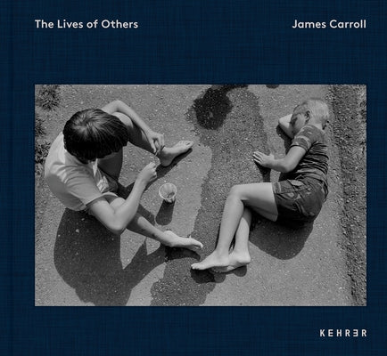 The Lives of Others by Carroll, James