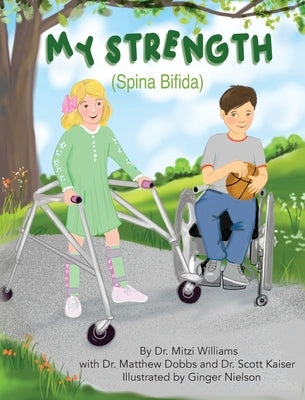 My Strength (Spina Bifida) by Williams, Mitzi