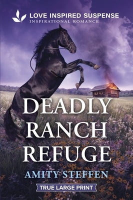 Deadly Ranch Refuge by Steffen, Amity